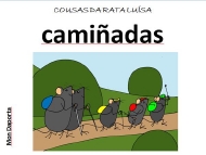 Viaxes da rata Luísa. Camiñadas